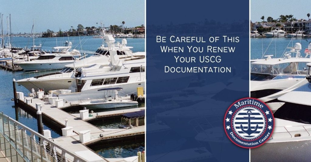 Be Careful of This When You Renew Your USCG Documentation