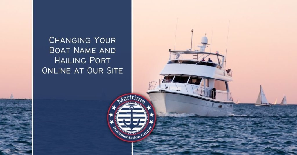 Changing Your Boat Name and Hailing Port Online at Our Site