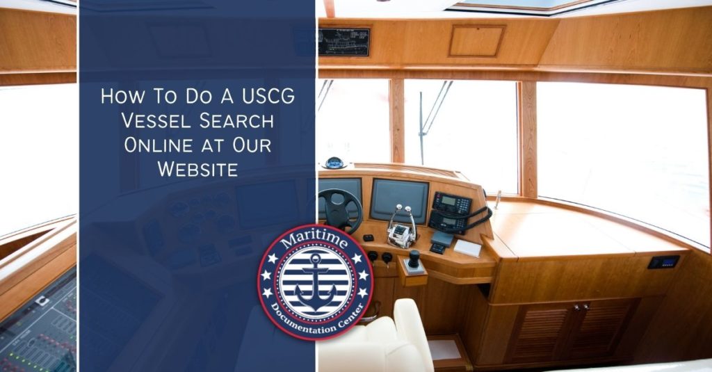 How To Do A USCG Vessel Search Online at Our Website