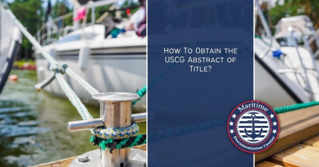How To Obtain the USCG Abstract of Title 