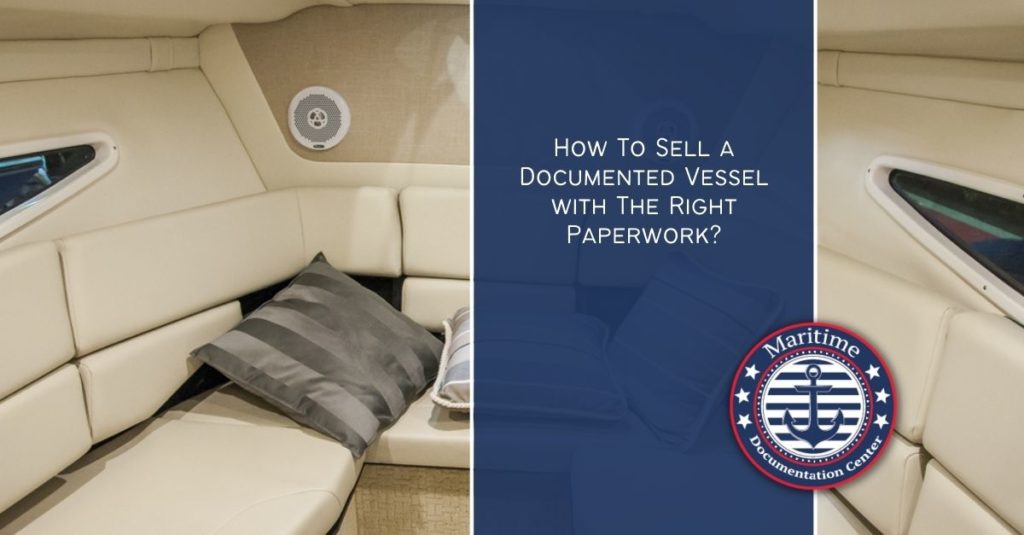 How To Sell a Documented Vessel with The Right Paperwork 