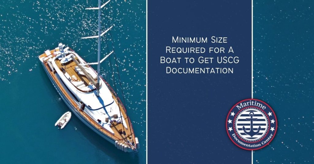 Minimum Size Required for A Boat to Get USCG Documentation
