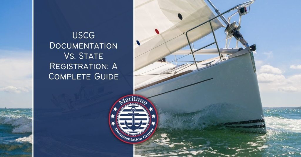 USCG Documentation Vs State Registration A Complete Guide