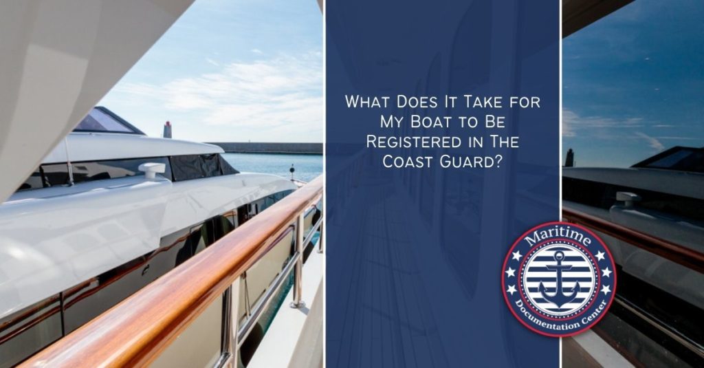 What Does It Take for My Boat to Be Registered in The Coast Guard 