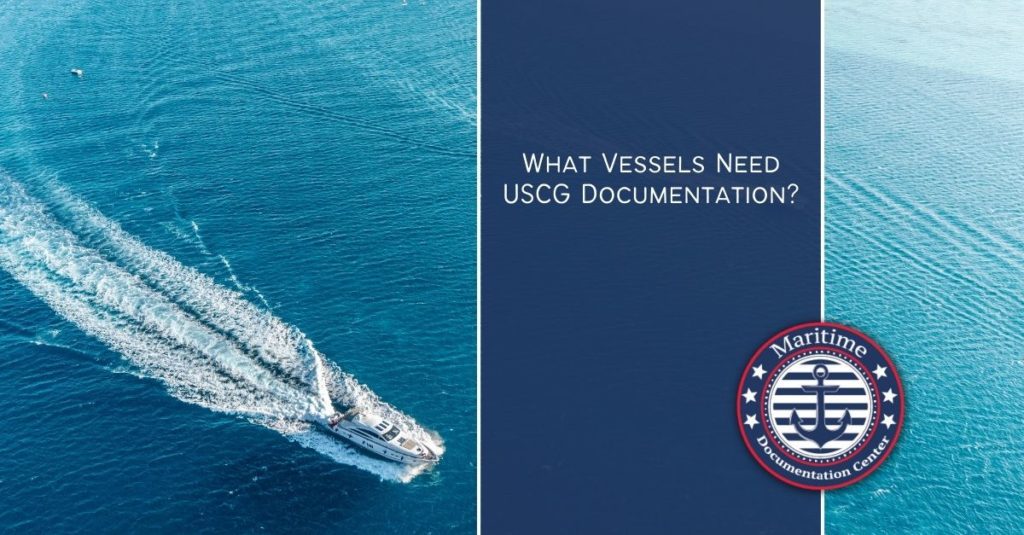 What Vessels Need USCG Documentation 